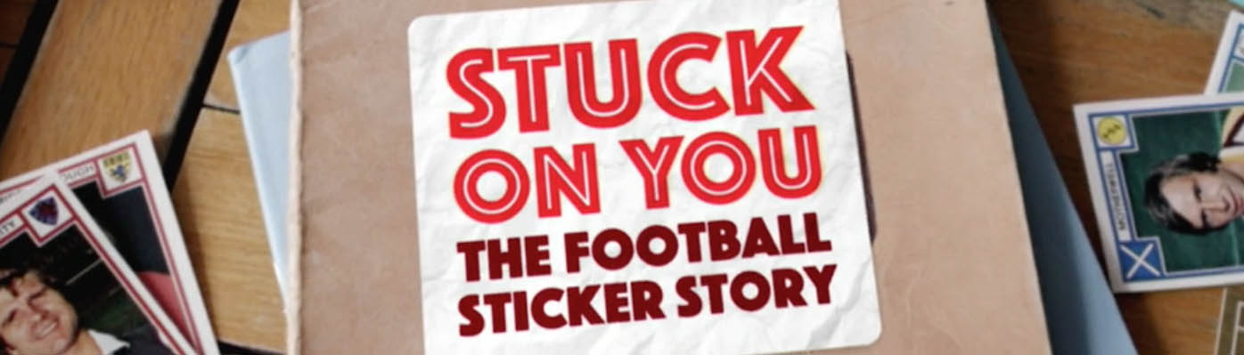 If you love Panini stickers you have to watch this documentary ‘Stuck on You’