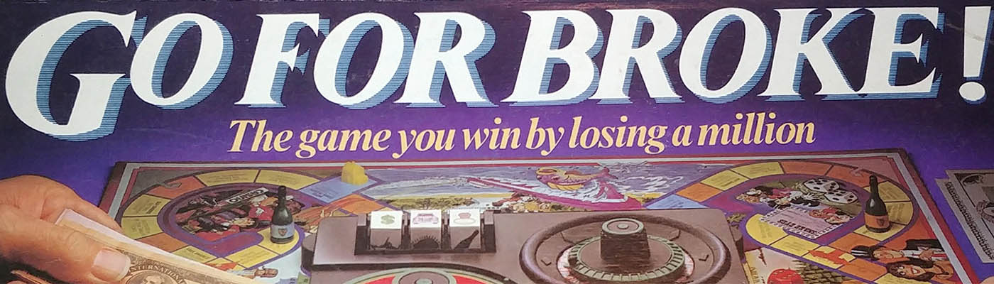 Go for Broke! – One of my favourite board game memories