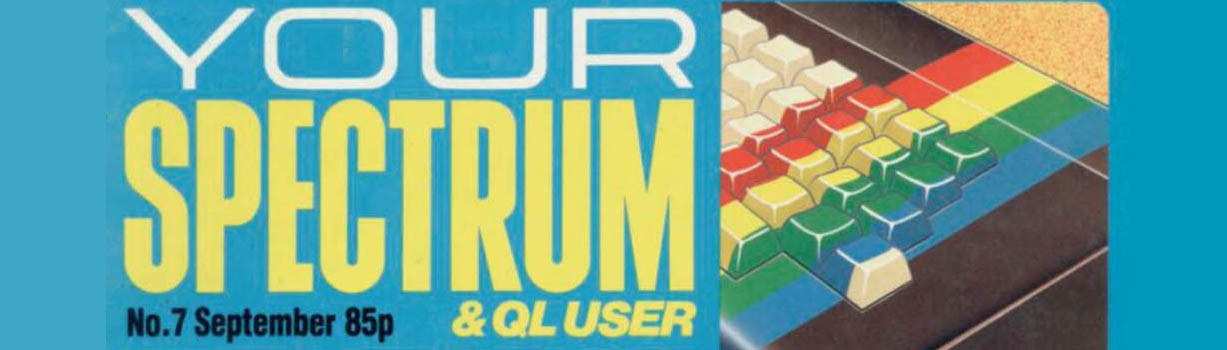 Old Spectrum Mags – Your Spectrum Issue 07 Sep 1984