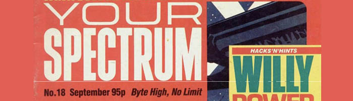 Old Spectrum Mags – Your Spectrum Issue 18 – September 1985