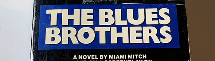 Movie Novelisation – The Blues Brothers by Miami Mitch