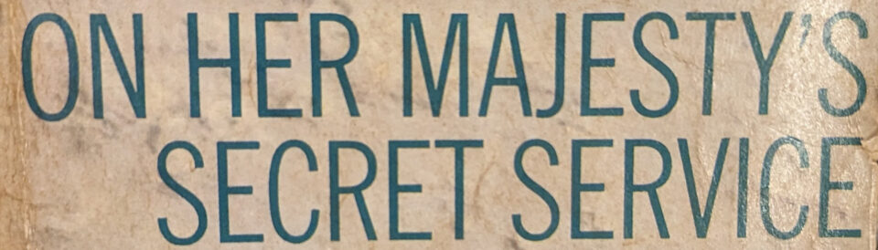 On Her Majesty’s Secret Service by Ian Fleming