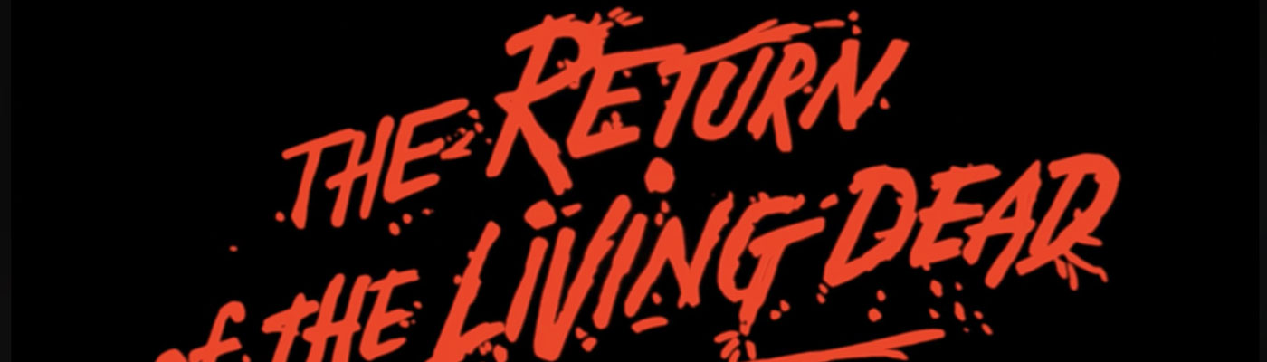 Return of the Living Dead Franchise Set to Rise Again Later This Year